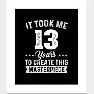 It Took Me 13 Years Masterpiece 13Th 13 Posters and Art